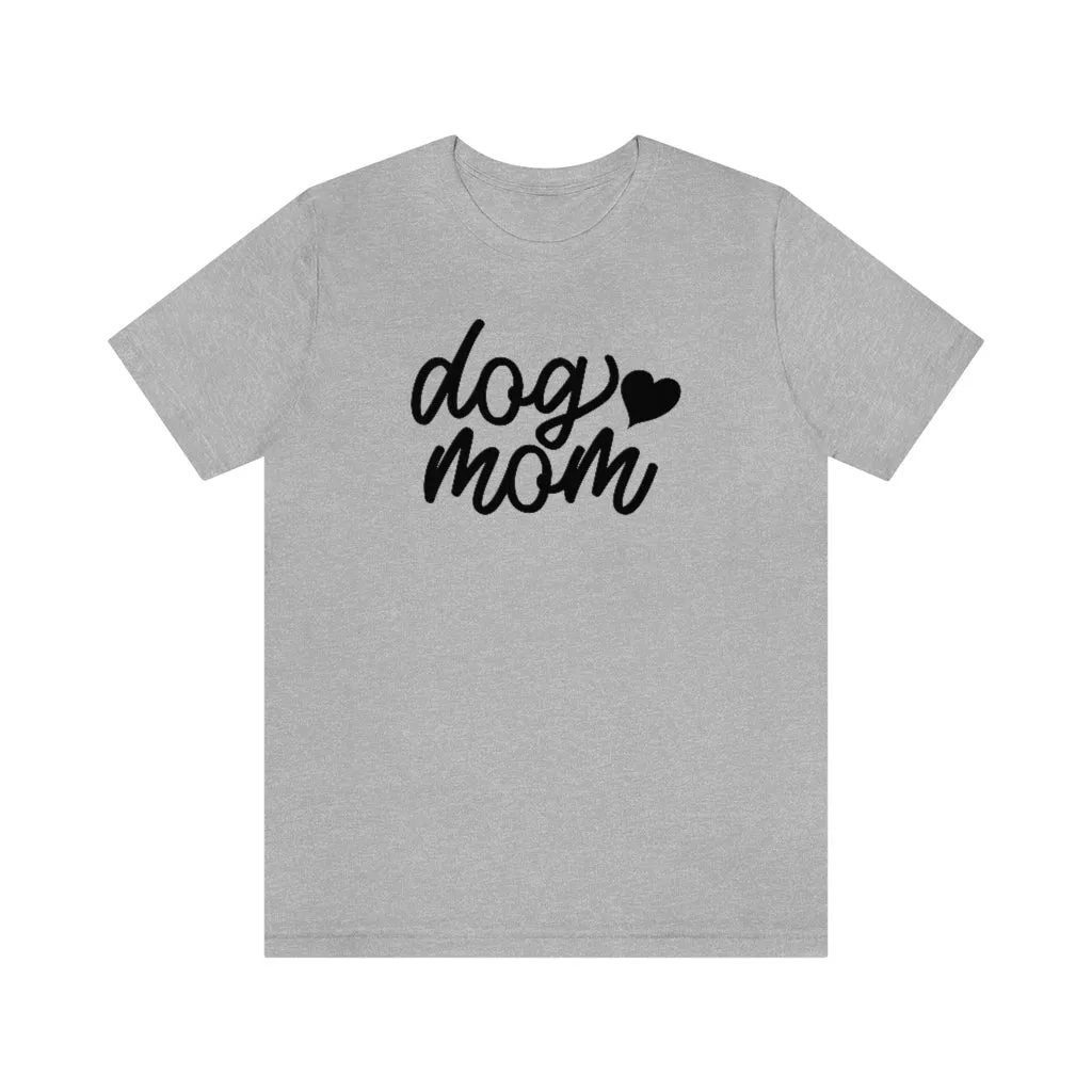 Dog Mom Shirt with Heart | Dog Lover Shirts