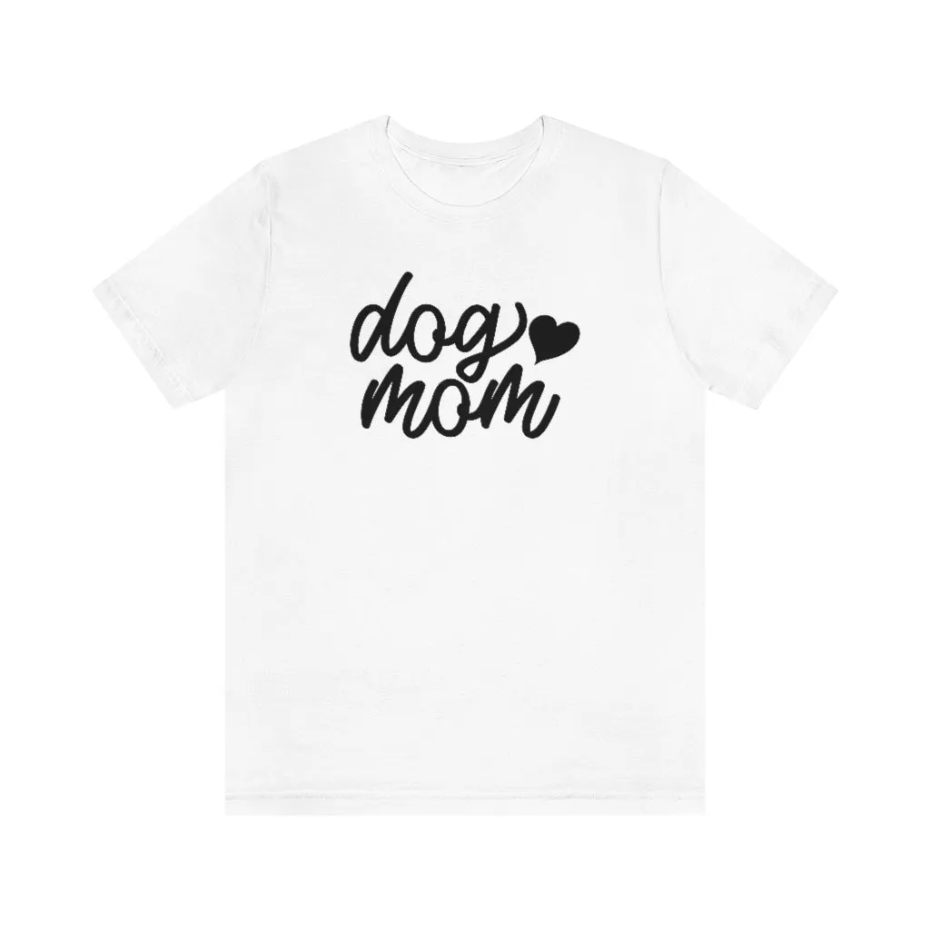 Dog Mom Shirt with Heart | Dog Lover Shirts