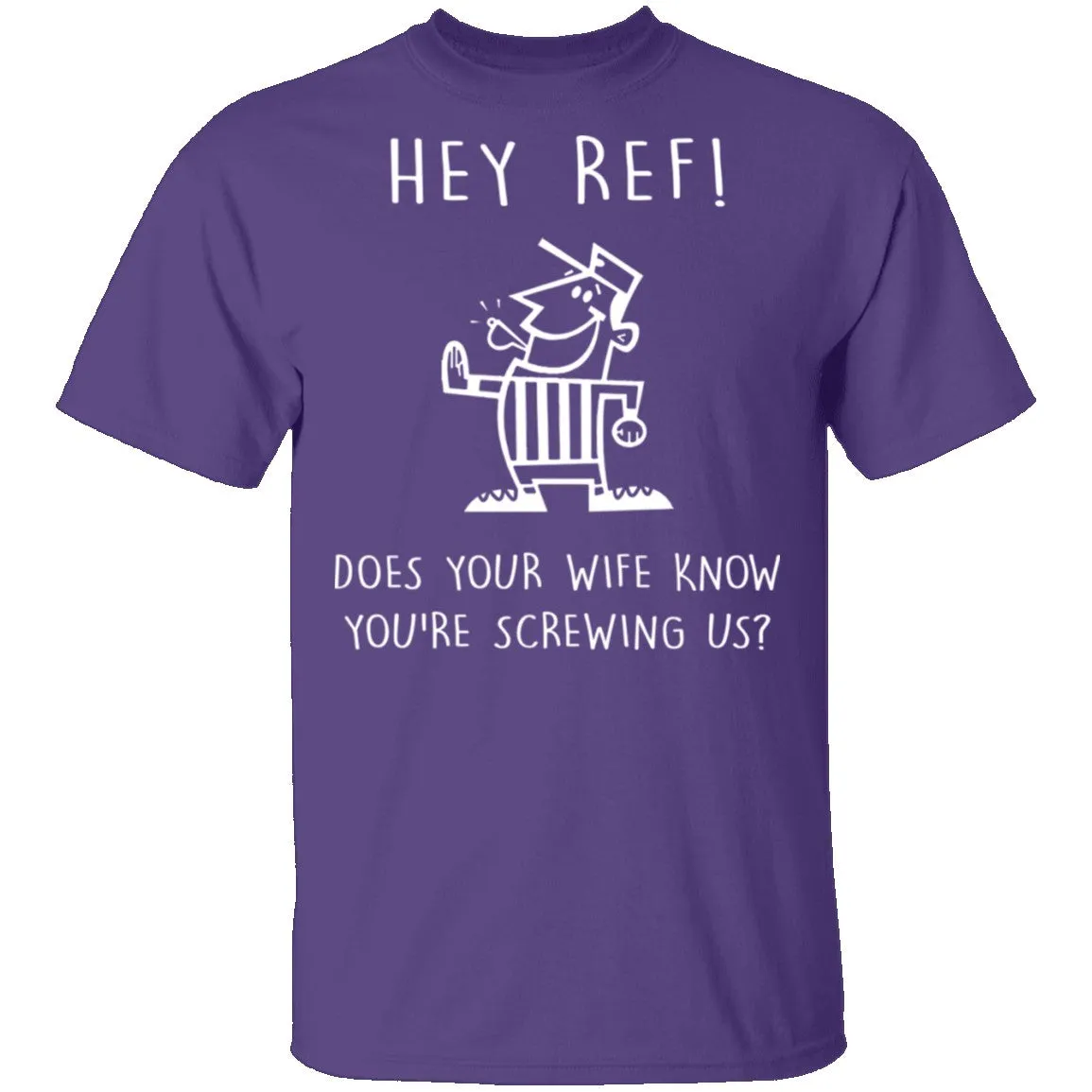 Hey Ref T-Shirt