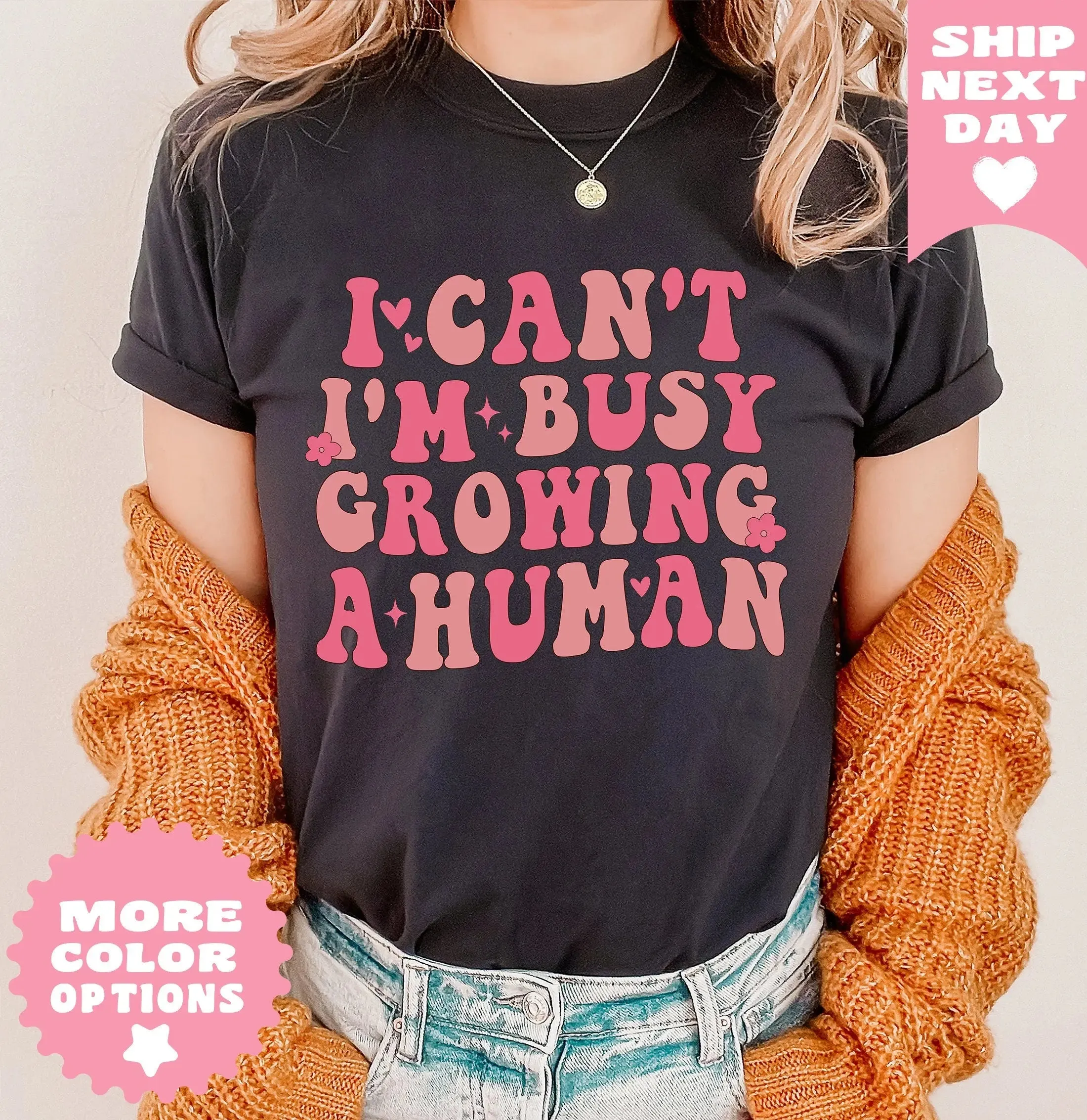 I Can't I'm Busy Growing A Woman Shirt,Cute Pregnancy Shirt,Mommy Shirt,Pregnancy Announcement T-Shirt, Maternity Shirt, Mothers Day T-Shirt