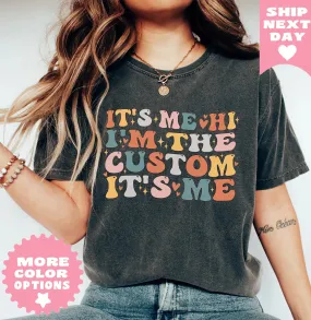 it's me hi Custom Shirt, Personalized Shirt it's me hi , Concert Outfit, Gift For Fan Girl custom , Cute Retro Aesthetic Women T-Shirt