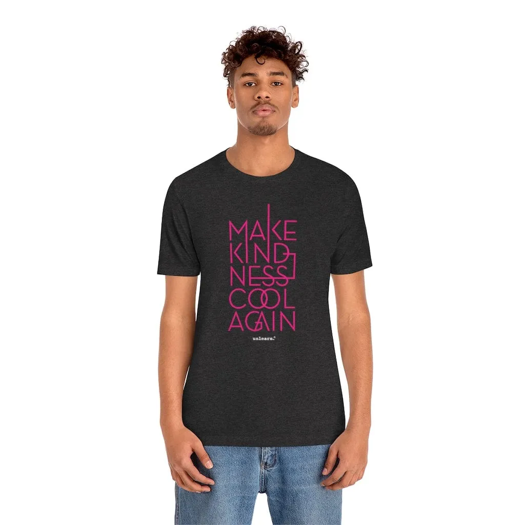 Make Kindness Cool Again - Relaxed Fit T-Shirt