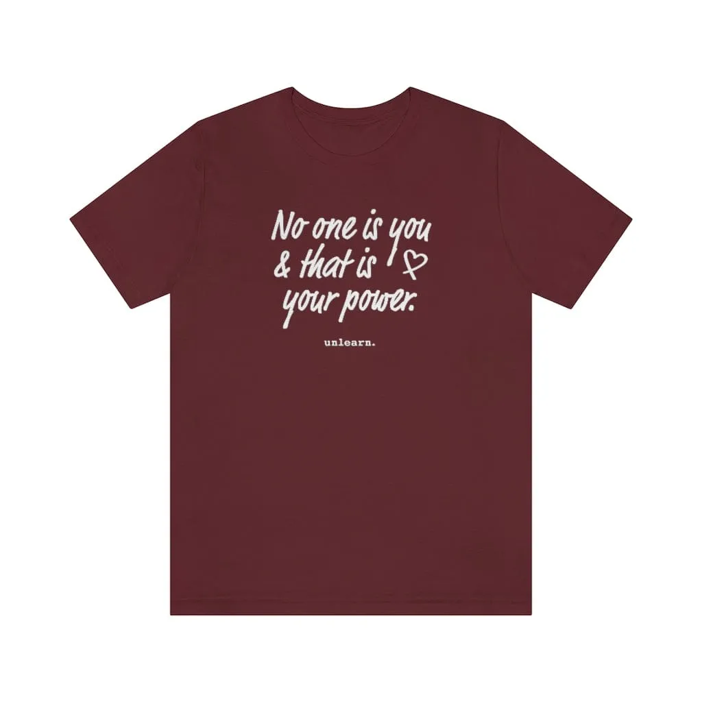 No One Is You - Relaxed Fit T-shirt