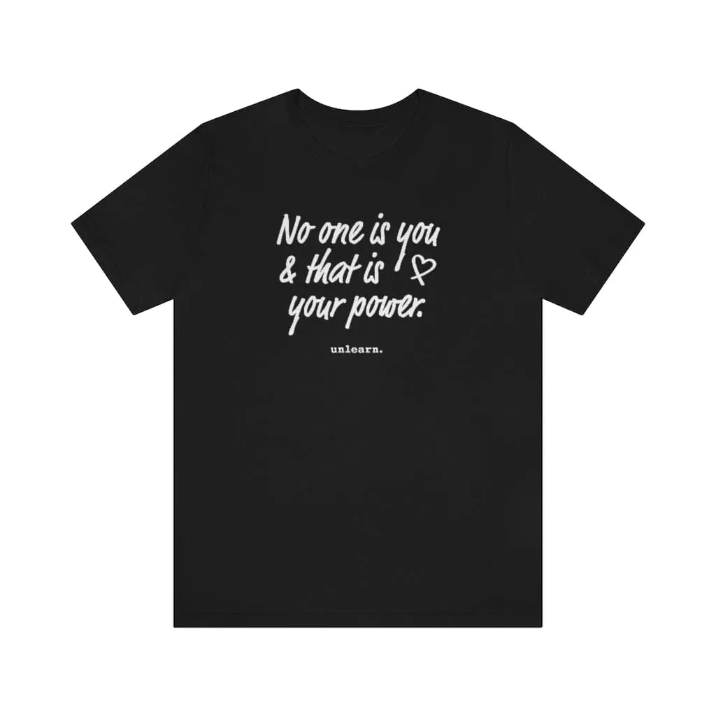 No One Is You - Relaxed Fit T-shirt