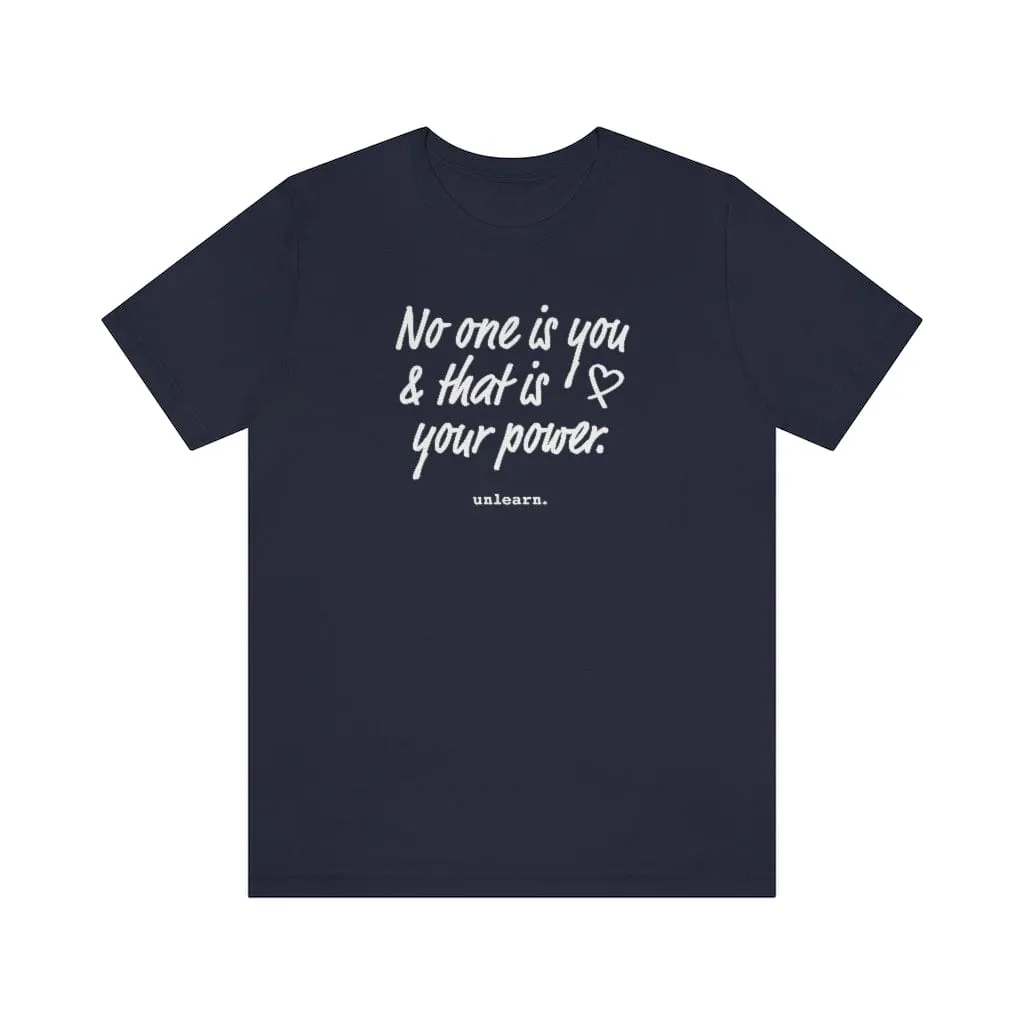 No One Is You - Relaxed Fit T-shirt