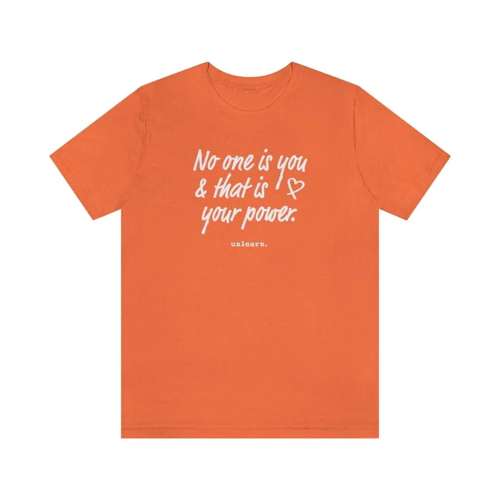 No One Is You - Relaxed Fit T-shirt