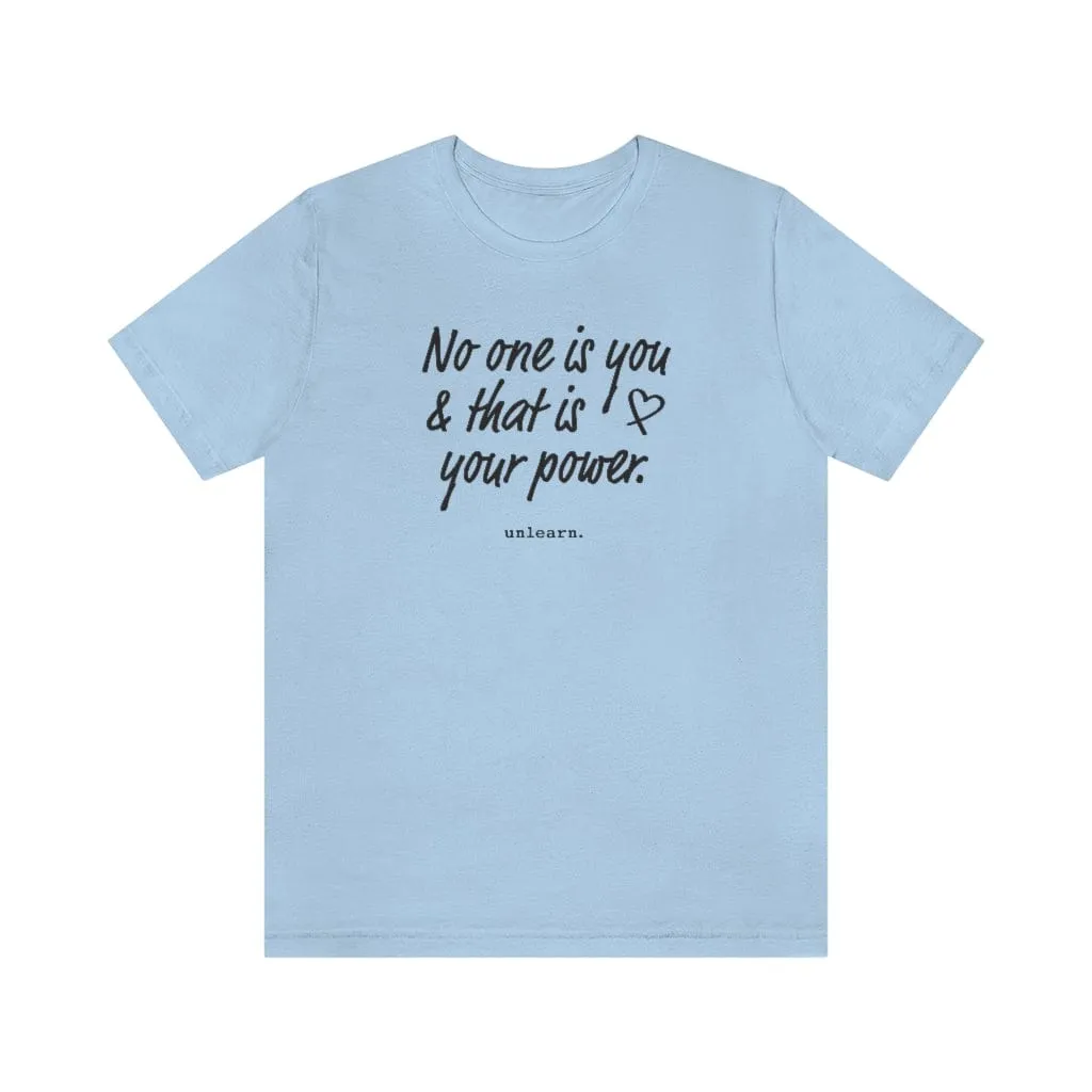 No One Is You - Relaxed Fit T-shirt